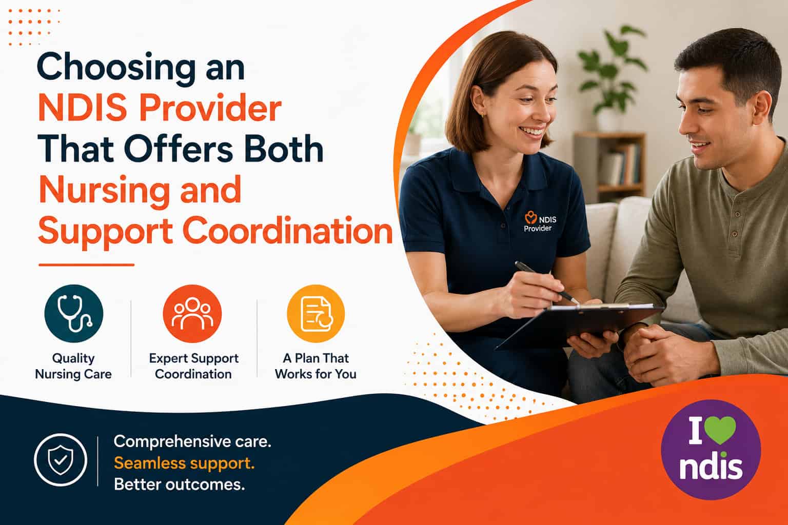 Choosing an NDIS Provider That Offers Both Nursing and Support Coordination